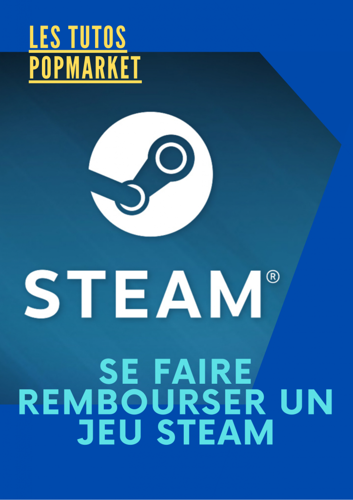 Faites-vous rembourser votre jeu Steam